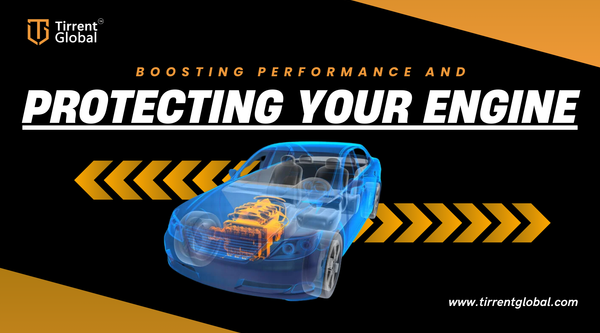 Boosting Performance and Protecting Your Engine